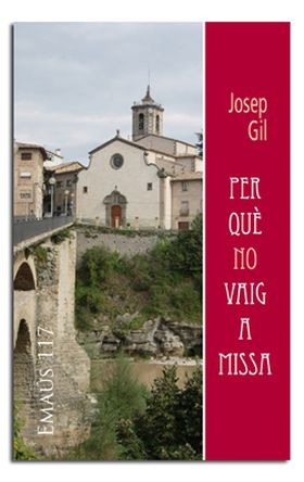PER QUE NO VAIG A MISSA