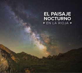 EL PAISAJE NOCTURNO EN LA RIOJA