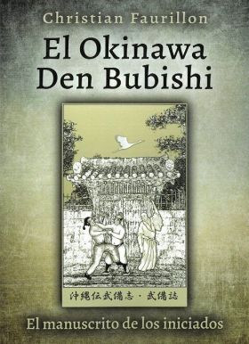 OKINAWA DEN BUBISHI, EL (EL MANUSCRITO DE LOS INICIADOS)