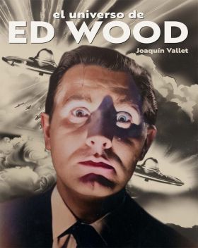 UNIVERSO DE ED WOOD, EL