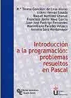 INTRODUCCIÓN A LA PROGRAMACIÓN: PROBLEMAS RESUELTOS EN PASCAL