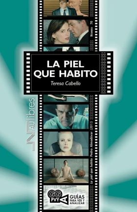 La piel que habito (La piel que habito). Pedro Almodóvar (2011)