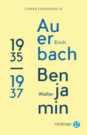 CORRESPONDENCIA ENTRE ERICH AUERBACH Y WALTER BENJ