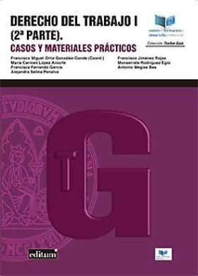 Derecho del Trabajo I (2ª Parte). Casos y Materiales Prácticos