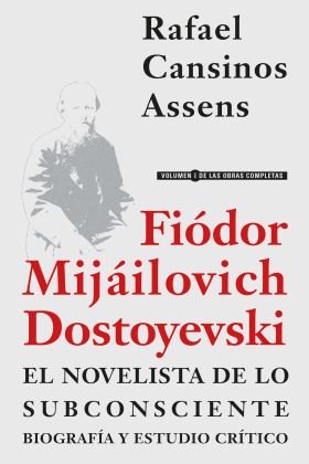 FIÓDOR MIJÁILOVICH DOSTOYEVSKI, EL NOVELISTA DE LO SUBCONSCIENTE. BIOGRAFÍA Y ES