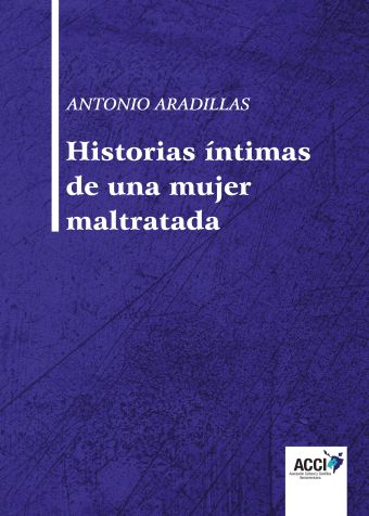 HISTORIAS ÍNTIMAS DE UNA MUJER MALTRATADA