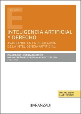 DERECHO E INTELIGENCIA ARTIFICIAL. AVANZANDO EN SU REGULACION