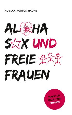 ALOHA SEX UND FREIE FRAUEN