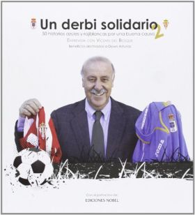 Un derbi solidario 2.50 historias azules y rojiblancas
