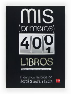 MIS (PRIMEROS) 400 LIBROS: MEMORIAS LITERARIAS DE JORDI SIERRA I FABRA
