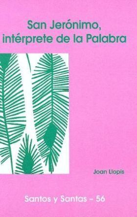 SAN JERÓNIMO, INTÉRPRETE DE LA PALABRA