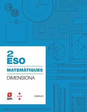SD Profesor. Quadern Matemàtiques. 2 ESO. Dimensiona. Construïm