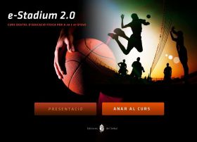 PROJECTE E-STADIUM 2.0 (EDUCACIÓ FÍSICA 3º Y 4º ESO / CATALÀ)