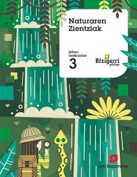 SD PROFESOR. NATURAREN ZIENTZIAK. LEHEN HEZKUNTZA 3. BIZIGARRI GEHIAGO