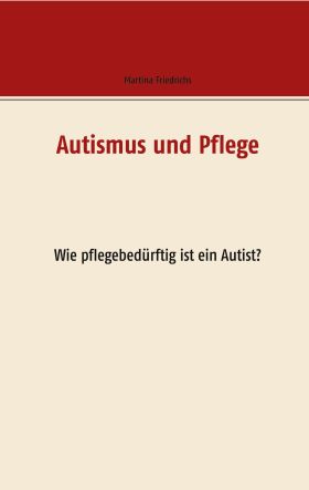 AUTISMUS UND PFLEGE