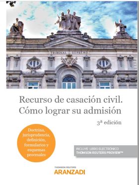 Recurso de Casación Civil. Cómo lograr su admisión (Papel + e-book)