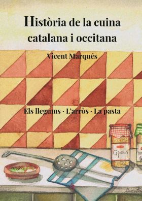 Història de la cuina catalana i occitana. Volum 3
