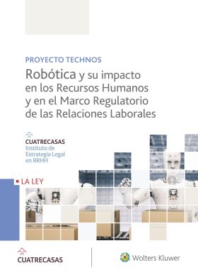 Robótica y su impacto en los Recursos Humanos y en el Marco Regulatorio de las R