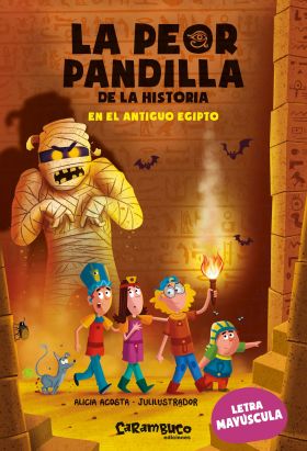 2- PEOR PANDILLA DE LA HISTORIA, LA. EN EL ANTIGUO EGIPTO