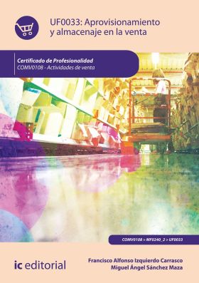 Aprovisionamiento y almacenaje en la venta. COMV0108 - Actividades de venta