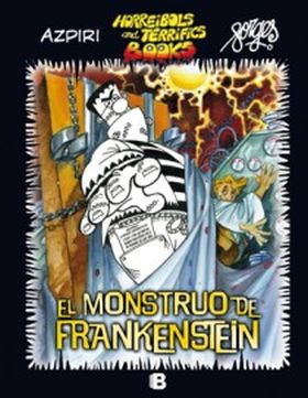 El monstruo de Frankenstein (Horreibols and Terrifics Books)