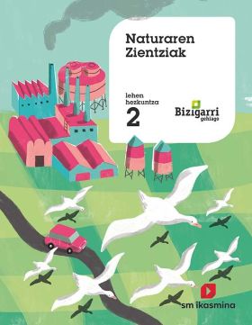 SD ALUMNO. NATURAREN ZIENTZIAK. LEHEN HEZKUNTZA 2. BIZIGARRI GEHIAGO