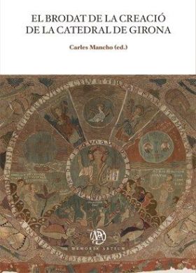 EL BRODAT DE LA CREACIÓ DE LA CATEDRAL DE GIRONA