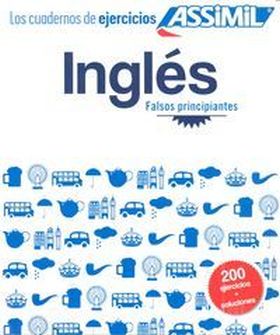 CUADERNO DE EJERCICIOS INGLES (FALSOS PRINCIPIANTE