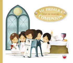 MI PRIMERA COMUNION.ALBUM DE RECUERDOS