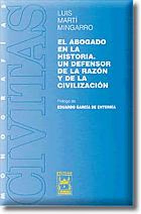 El Abogado en la Historia. Un Defensor de la Razón y de la Civilización