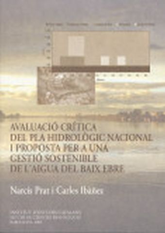 AVALUACIÓ CRÍTICA DEL PLA HIDROLÒGIC NACIONAL I PROPOSTA PER A UNA GESTIÓ SOSTEN