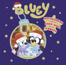 BLUEY. UN CUENTO - NOCHEBUENA CON EL PAPA NOEL DE LA TERRAZA (EDI