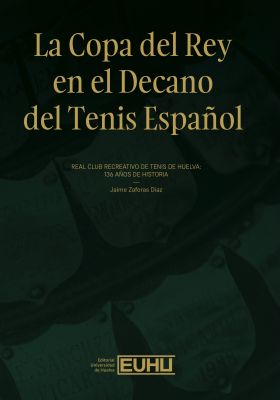 COPA DEL REY EN EL DECANO DEL TENIS ESPAÑOL, LA