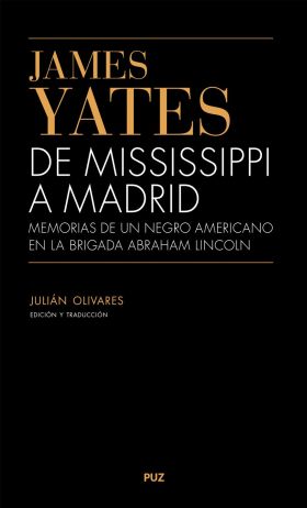 James Yates. De Mississippi a Madrid. Memorias de un Negro Americano en la Briga