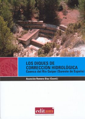 Los Diques de Corrección Hidrológica