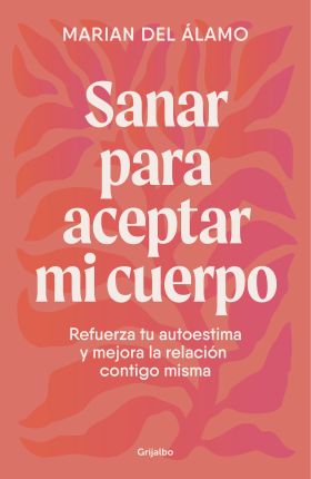 Sanar para aceptar mi cuerpo