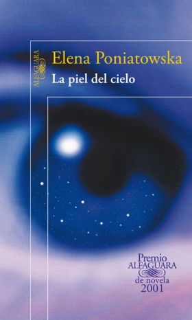 La piel del cielo (Premio Alfaguara de novela 2001)