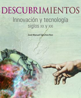 Descubrimientos. Innovación y tecnología. Siglos XX y XXI