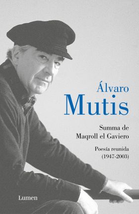 SUMMA DE MAQROLL EL GAVIERO. POESIA REUNIDA