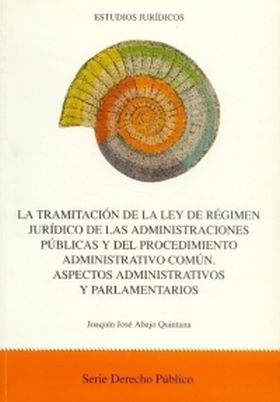 La tramitación de la Ley de Régimen Jurídico de las Administraciones Públicas y
