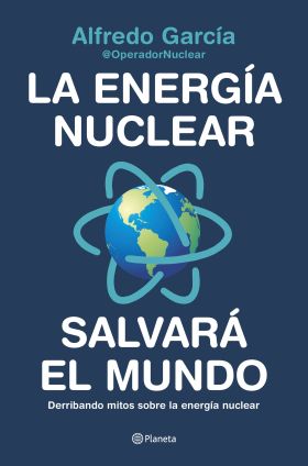 ENERGIA NUCLEAR SALVARA EL MUNDO, LA