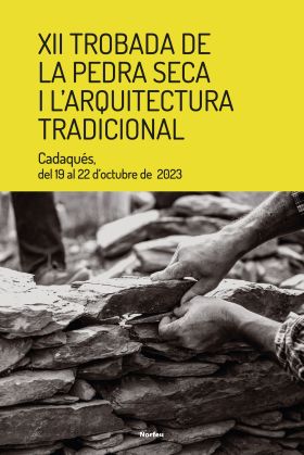 XII TROBADA DE LA PEDRA SECA I LARQUITECTURA TRADICIONAL