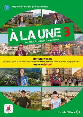 À la une 3 Éd. hybride Livre de l'élève