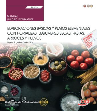 Manual. Elaboraciones básicas y platos elementales con hortalizas, legumbres sec