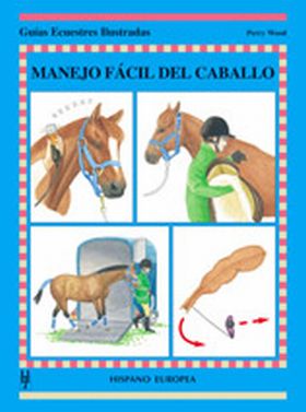 MANEJO FACIL DEL CABALLO -GUIAS ECUESTRES