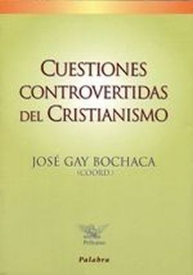 CUESTIONES CONTROVERTIDAS DEL CRISTIANISMO