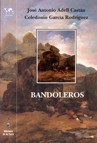 Bandoleros. Historias y leyendas románticas españolas