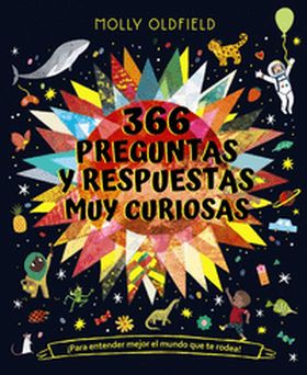 366 PREGUNTAS Y RESPUESTAS MUY CURIOSAS. ¡PARA ENTENDER MEJOR EL MUNDO QUE TE RO