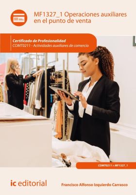Operaciones auxiliares en el punto de venta. COMT0211 - Actividades auxiliares d