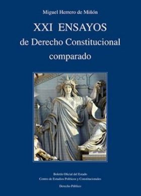 XXI ENSAYOS DE DERECHO CONSTITUCIONAL COMPARADO